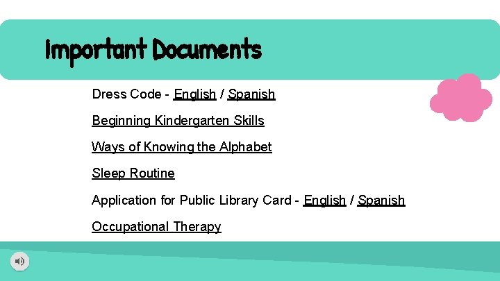 Important Documents Dress Code - English / Spanish Beginning Kindergarten Skills Ways of Knowing