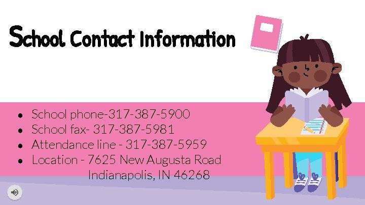 School Contact Information ● ● School phone-317 -387 -5900 School fax- 317 -387 -5981