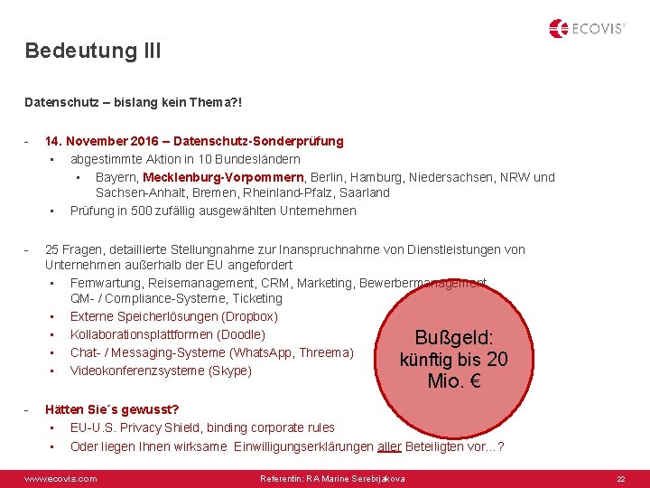 Bedeutung III Datenschutz – bislang kein Thema? ! - 14. November 2016 – Datenschutz-Sonderprüfung