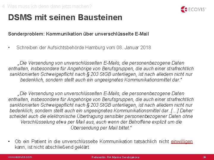 4. Was muss ich denn dann jetzt machen? DSMS mit seinen Bausteinen Sonderproblem: Kommunikation