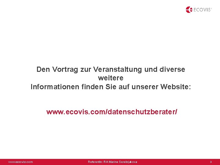 Den Vortrag zur Veranstaltung und diverse weitere Informationen finden Sie auf unserer Website: www.