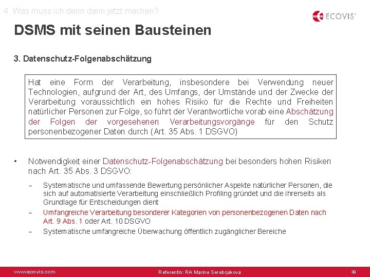 4. Was muss ich denn dann jetzt machen? DSMS mit seinen Bausteinen 3. Datenschutz-Folgenabschätzung