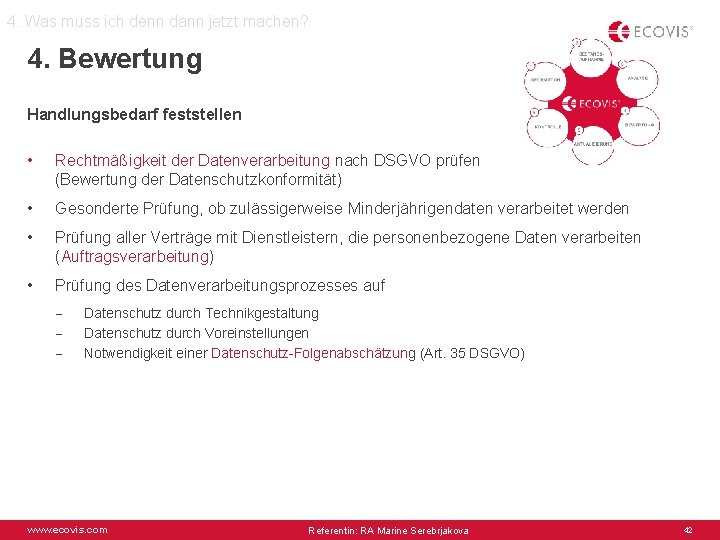 4. Was muss ich denn dann jetzt machen? 4. Bewertung Handlungsbedarf feststellen • Rechtmäßigkeit