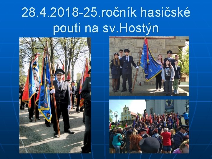 28. 4. 2018 -25. ročník hasičské pouti na sv. Hostýn 