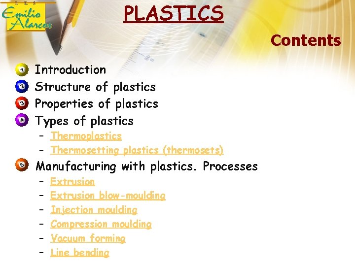 PLASTICS Contents • • Introduction Structure of plastics Properties of plastics Types of plastics