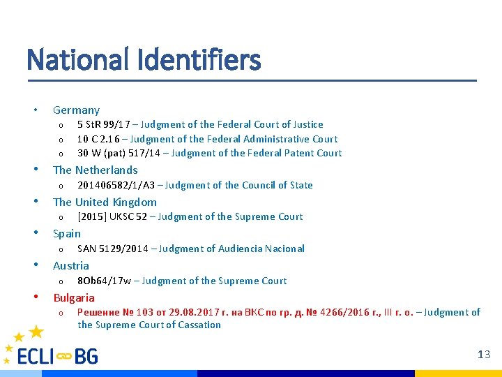 National Identifiers • Germany o o o 5 St. R 99/17 – Judgment of