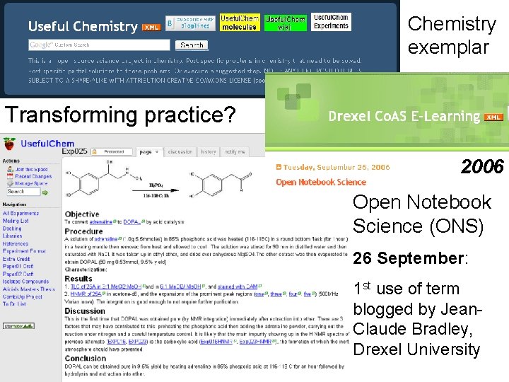 Chemistry exemplar Transforming practice? 2006 Open Notebook Science (ONS) 26 September: 1 st use