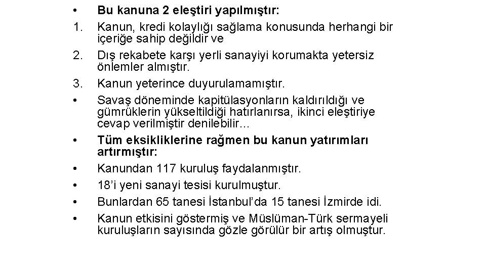  • 1. 2. 3. • • • Bu kanuna 2 eleştiri yapılmıştır: Kanun,