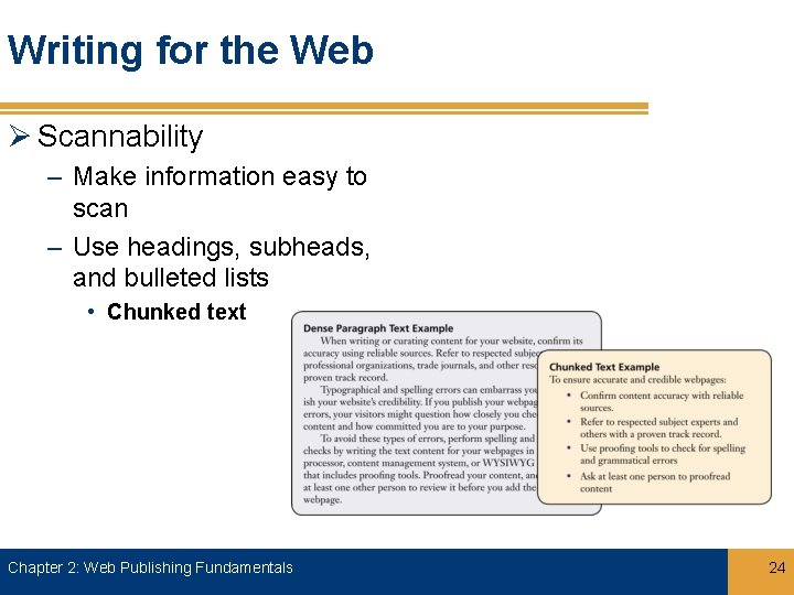 Writing for the Web Ø Scannability – Make information easy to scan – Use