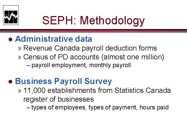 SEPH: Methodology l Administrative data » Revenue Canada payroll deduction forms » Census of