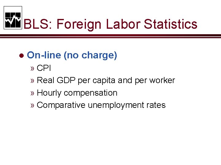 BLS: Foreign Labor Statistics l On-line (no charge) » CPI » Real GDP per