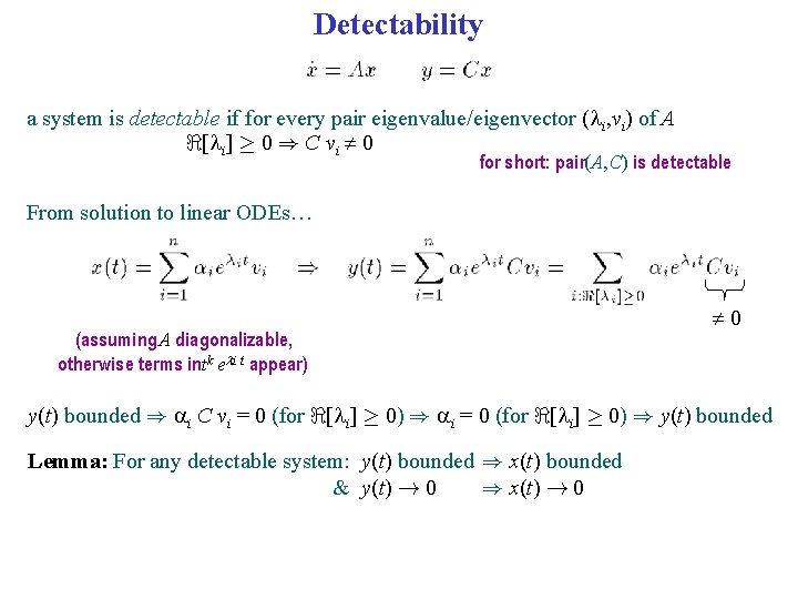 Detectability a system is detectable if for every pair eigenvalue/eigenvector (li, vi) of A