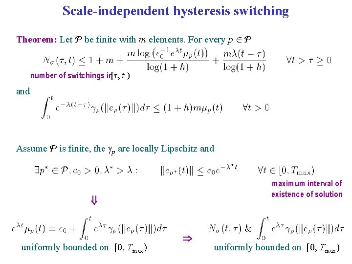 Scale-independent hysteresis switching Theorem: Let P be finite with m elements. For every p