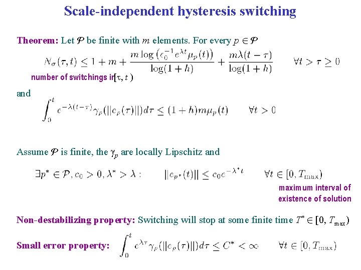 Scale-independent hysteresis switching Theorem: Let P be finite with m elements. For every p