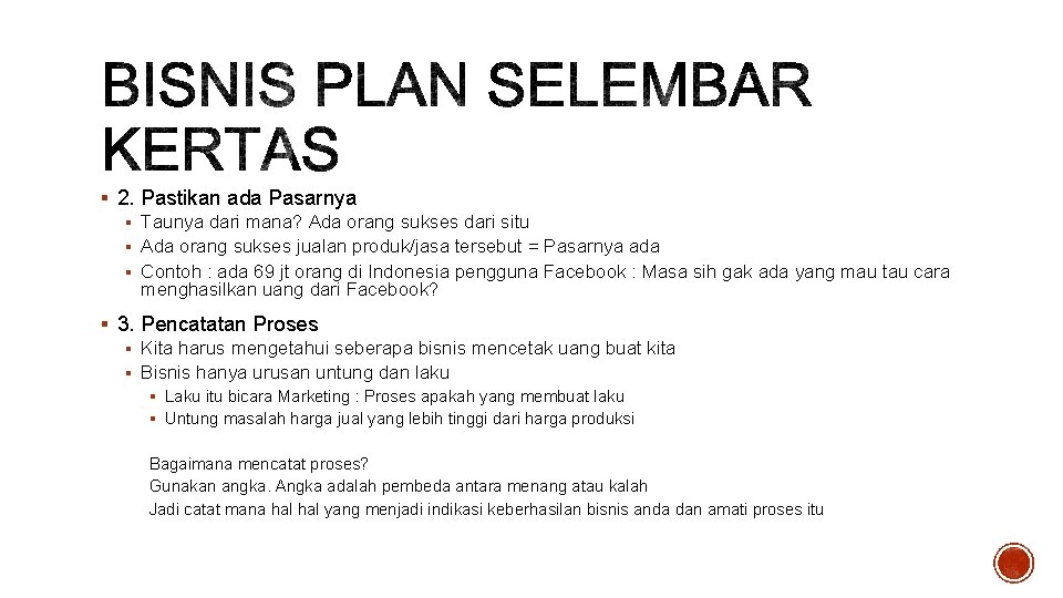 § 2. Pastikan ada Pasarnya § Taunya dari mana? Ada orang sukses dari situ