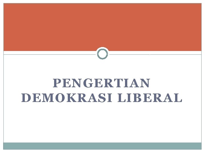 PENGERTIAN DEMOKRASI LIBERAL 