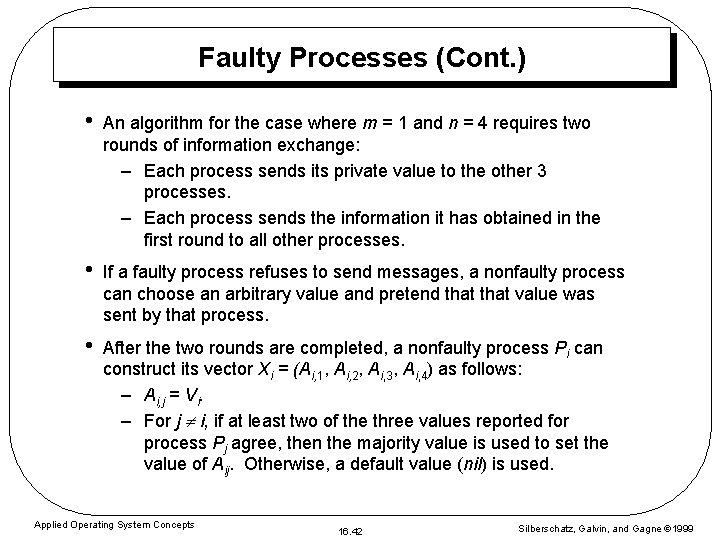 Faulty Processes (Cont. ) • An algorithm for the case where m = 1