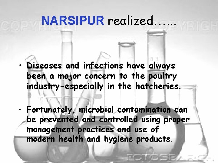 NARSIPUR realized…. . . • Diseases and infections have always been a major concern