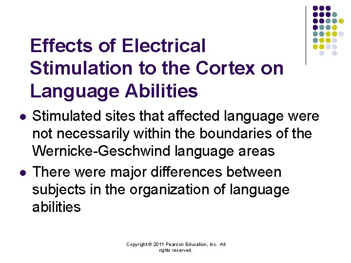 Effects of Electrical Stimulation to the Cortex on Language Abilities l l Stimulated sites
