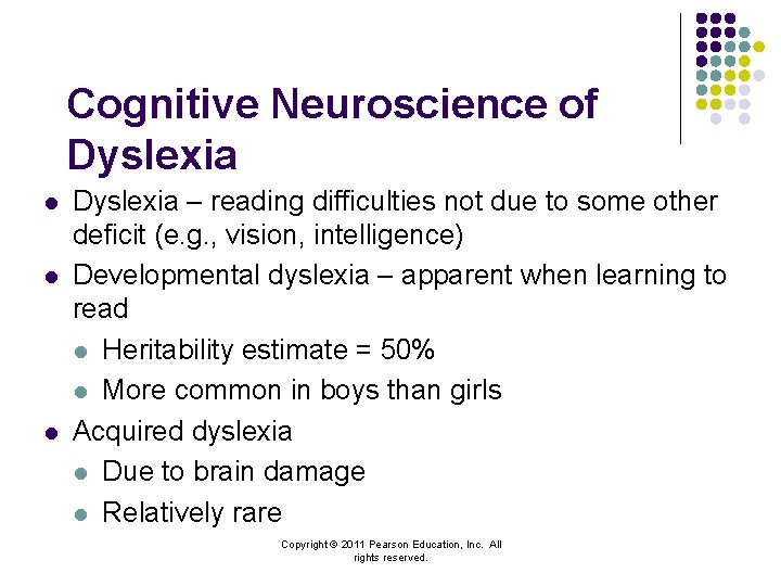 Cognitive Neuroscience of Dyslexia l l l Dyslexia – reading difficulties not due to