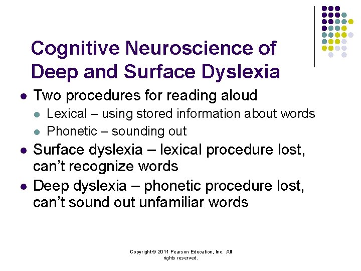 Cognitive Neuroscience of Deep and Surface Dyslexia l Two procedures for reading aloud l