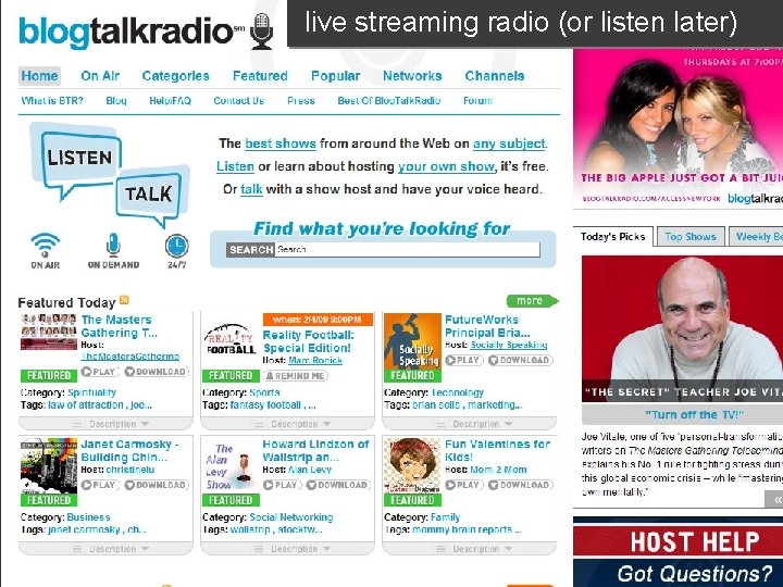  • live streaming radio (or listen later) 