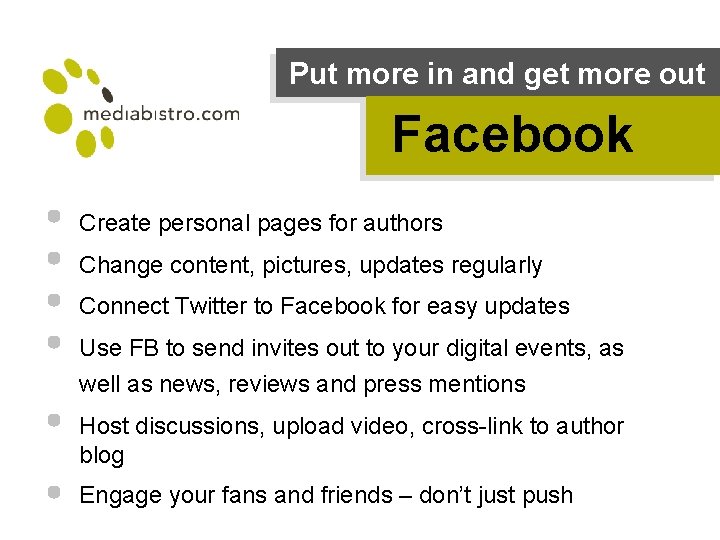Put more in and get more out Facebook Create personal pages for authors Change