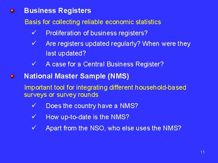 Business Registers Basis for collecting reliable economic statistics ü Proliferation of business registers? ü