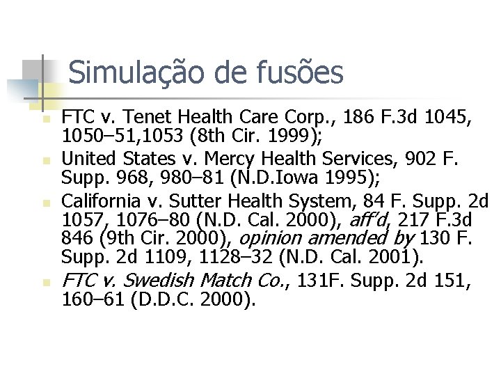 Simulação de fusões n n FTC v. Tenet Health Care Corp. , 186 F.