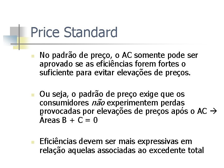 Price Standard n n n No padrão de preço, o AC somente pode ser