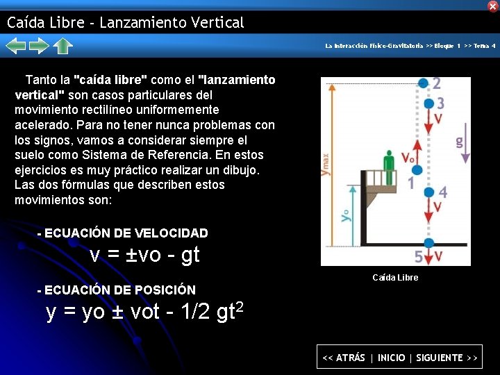 Caída Libre - Lanzamiento Vertical La Interacción Físico-Gravitatoria >> Bloque 1 >> Tema 4