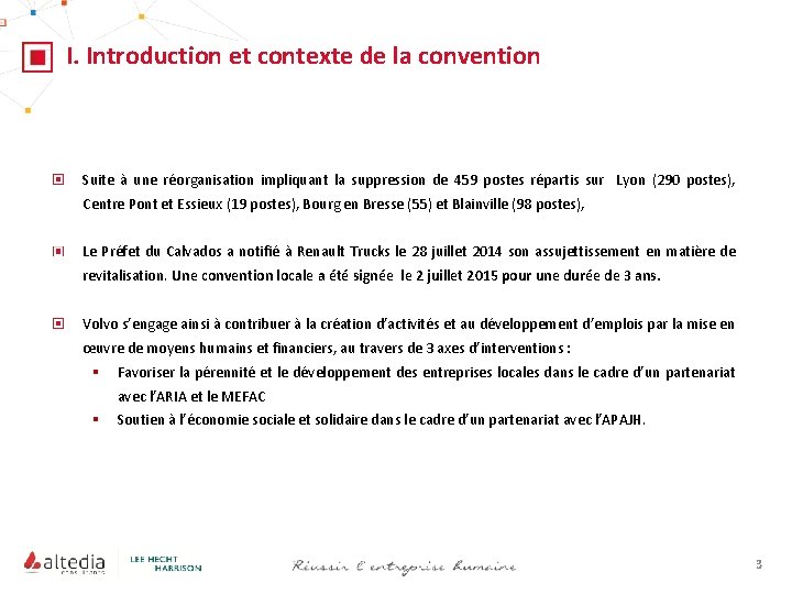 I. Introduction et contexte de la convention Suite à une réorganisation impliquant la suppression