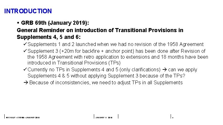 INTRODUCTION § GRB 69 th (January 2019): General Reminder on introduction of Transitional Provisions