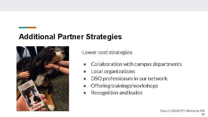 Additional Partner Strategies -Lower-cost strategies: ● ● ● Collaboration with campus departments Local organizations