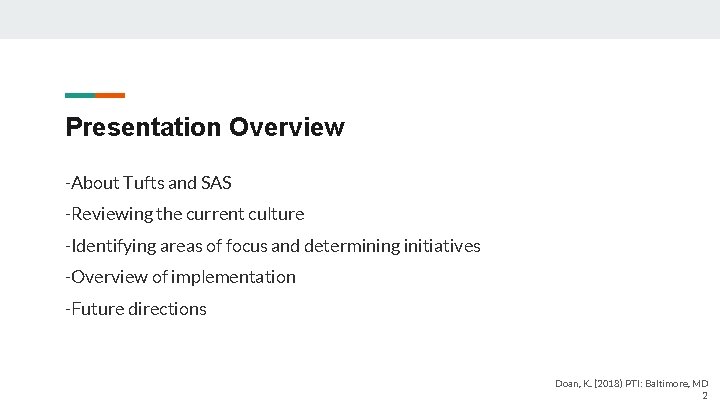Presentation Overview -About Tufts and SAS -Reviewing the current culture -Identifying areas of focus