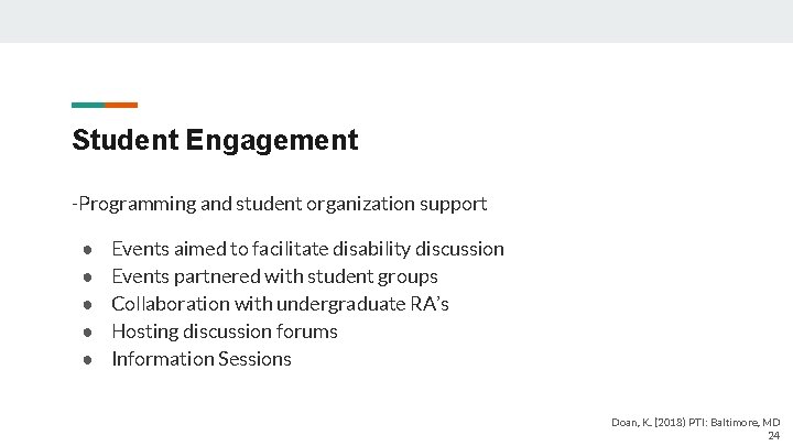 Student Engagement -Programming and student organization support ● ● ● Events aimed to facilitate