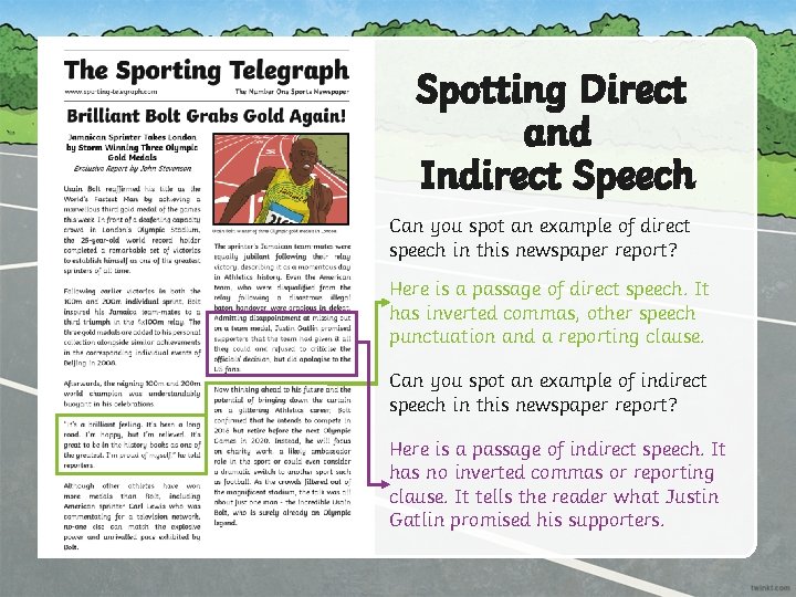 Spotting Direct and Indirect Speech Can you spot an example of direct speech in