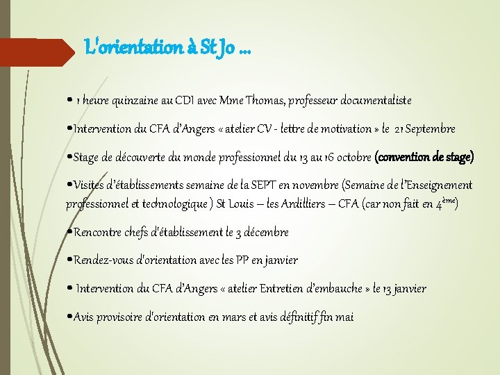 L'orientation à St Jo. . . • 1 heure quinzaine au CDI avec Mme