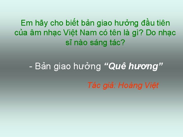 Em hãy cho biết bản giao hưởng đầu tiên của âm nhạc Việt Nam