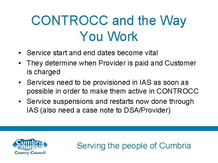 CONTROCC and the Way You Work • Service start and end dates become vital