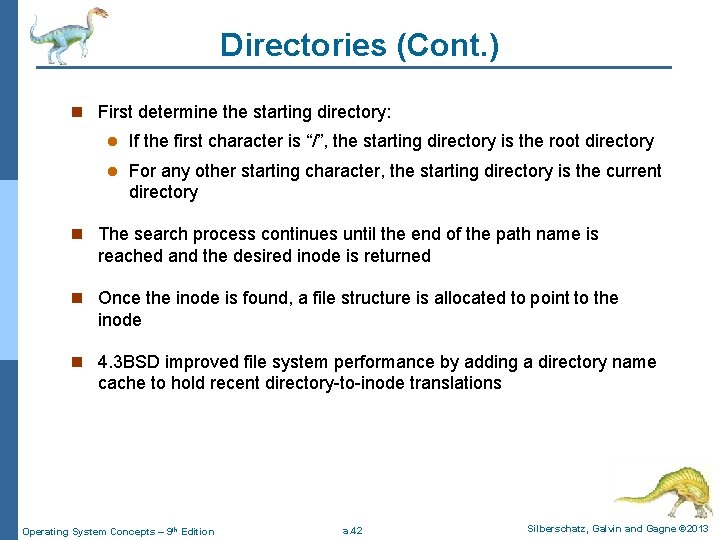 Directories (Cont. ) n First determine the starting directory: l If the first character