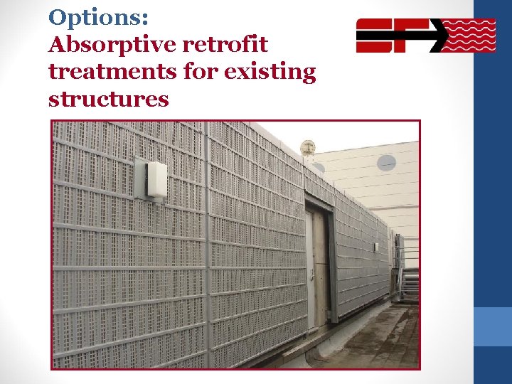 Options: Absorptive retrofit treatments for existing structures 