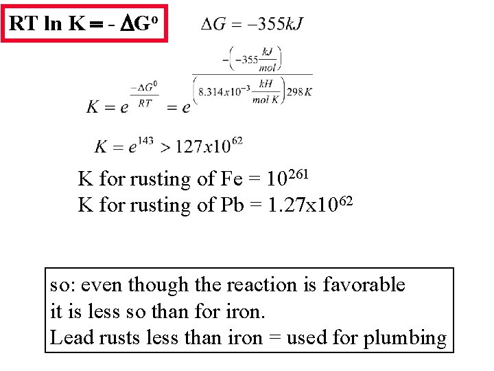 RT ln K - Go K for rusting of Fe = 10261 K for