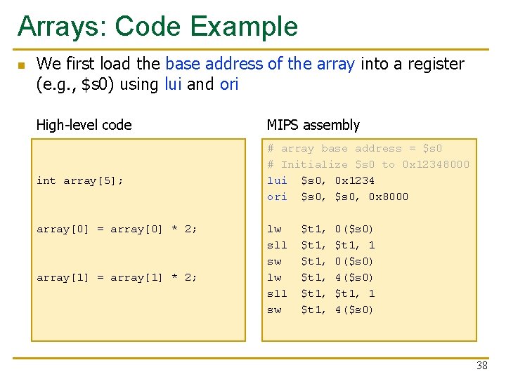 Arrays: Code Example n We first load the base address of the array into