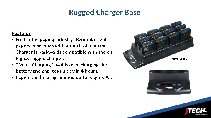 Rugged Charger Base Features • First in the paging industry! Renumber belt pagers in