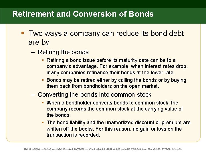 Retirement and Conversion of Bonds § Two ways a company can reduce its bond