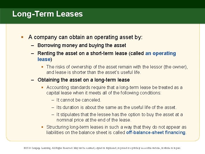 Long-Term Leases § A company can obtain an operating asset by: – Borrowing money