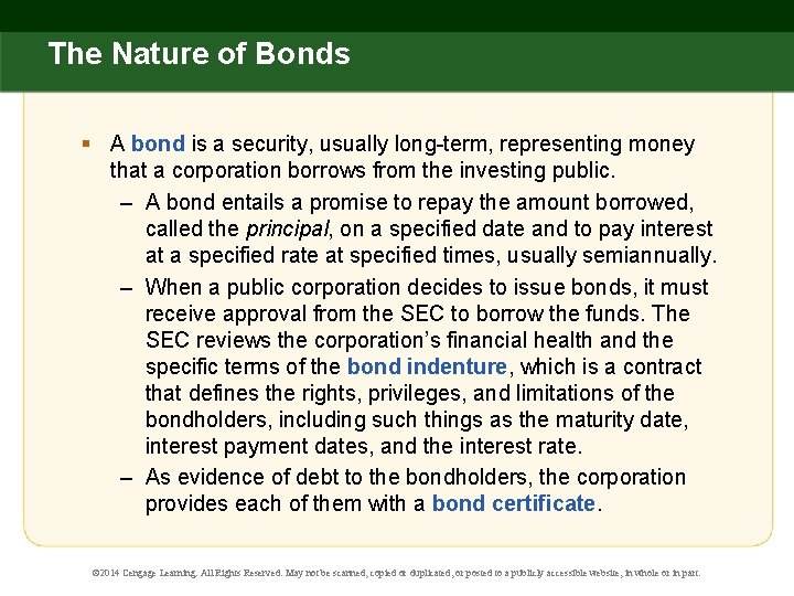 The Nature of Bonds § A bond is a security, usually long-term, representing money