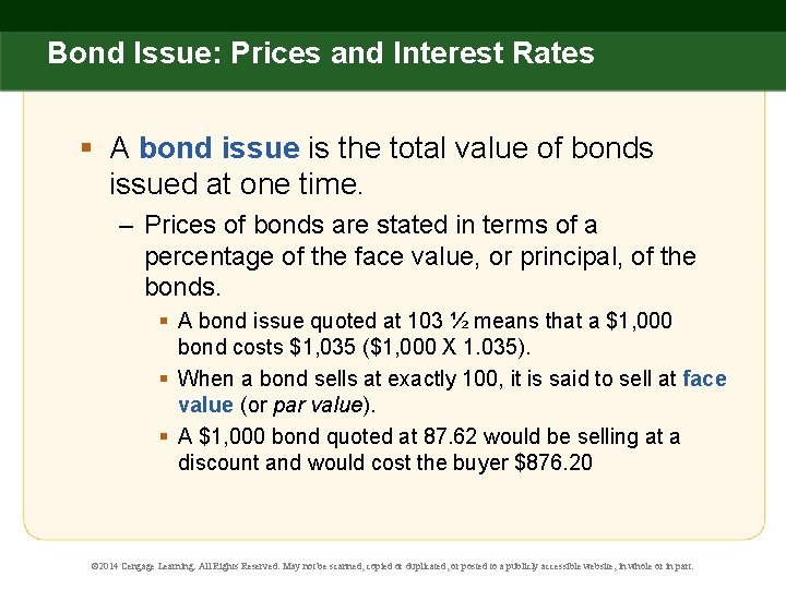 Bond Issue: Prices and Interest Rates § A bond issue is the total value