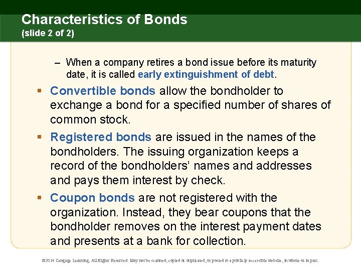 Characteristics of Bonds (slide 2 of 2) – When a company retires a bond